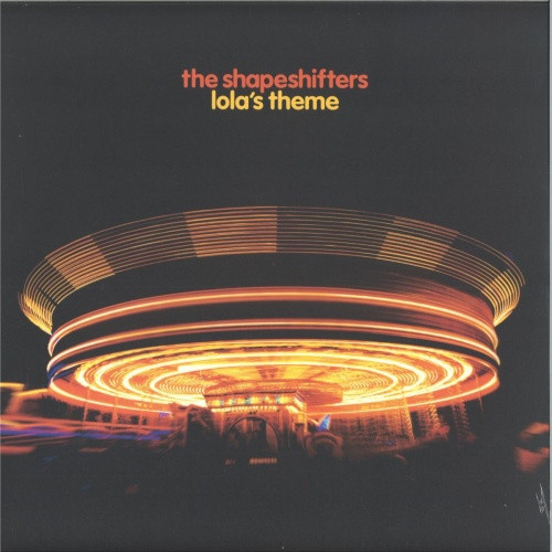 The Shapeshifters - Lola's Theme - 12" Vinyl