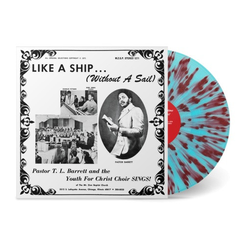 Pastor T.L. Barrett & The Youth For Christ Choir - Like A Ship… (Without A Sail) - LP Splatter Vinyl