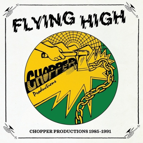 Various Artists - Flying High: Chopper Productions 1985-1991 - LP Vinyl