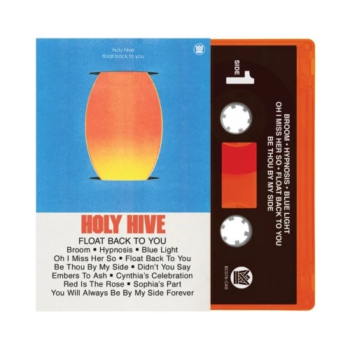 Holy Hive - Float Back To You - Cassette