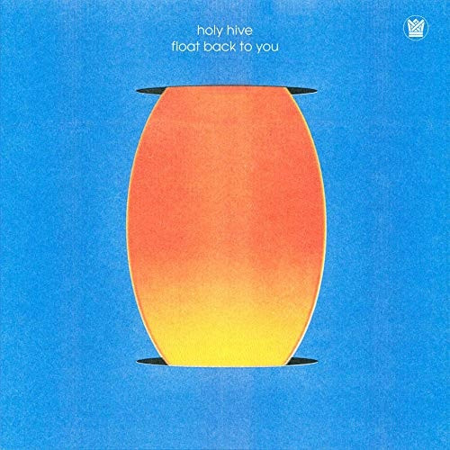 Holy Hive - Float Back To You - LP Vinyl