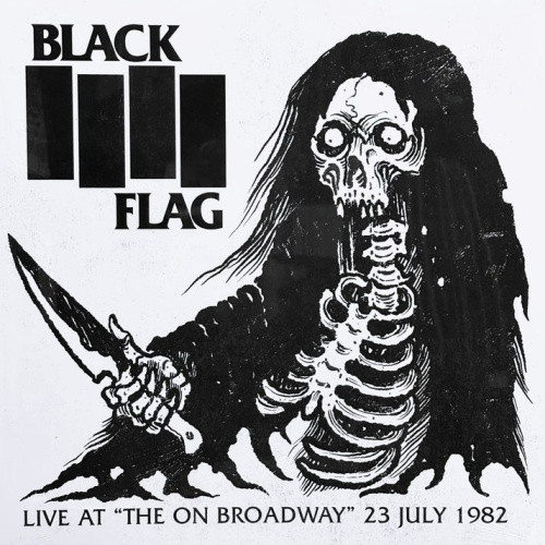 Black Flag - Live At "The On Broadway" 23 July 1982 - LP Vinyl