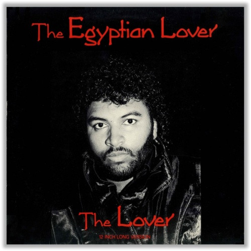 Egyptian Lover - The Lover - 12