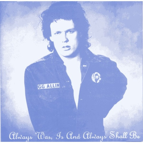 GG Allin - Always Was, Is And Always Shall Be - LP Vinyl - Ear