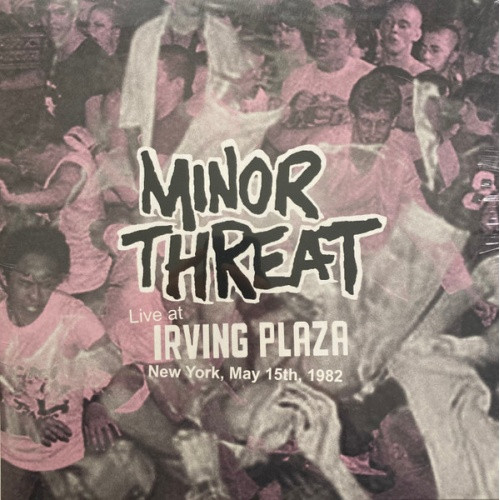 Minor Threat - Live At Irving Plaza, New York, May 15th 1982 - LP