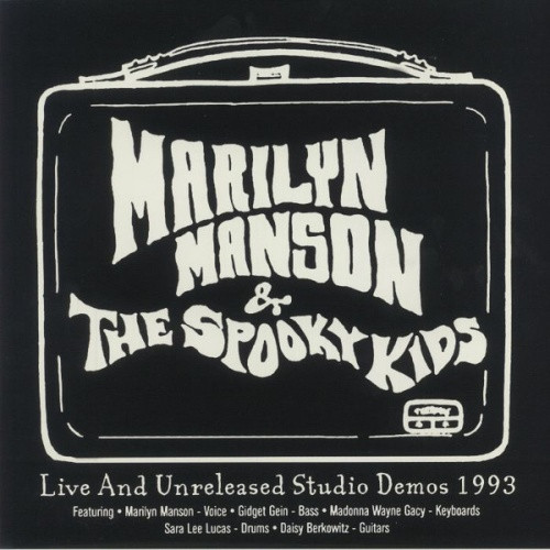 Marilyn Manson & The Spooky Kids - Live & Unreleased Studio Demos 