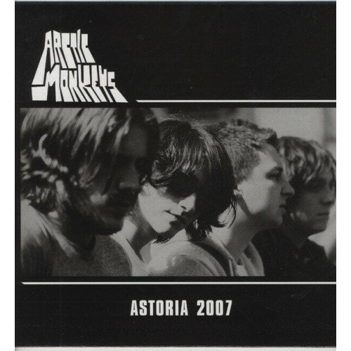 Arctic Monkeys - Astoria 2007 - LP Colored Vinyl - Ear Candy Music