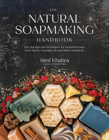 The Natural Soapmaking Handbook by Simi Khabra – natural soap recipe and technique guide