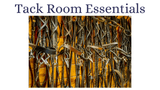 Tack Room and Barn Essentials