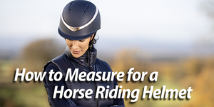 How to Measure for a Horse Riding Helmet