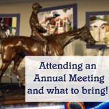 Attending an Annual Meeting - and What to Bring!