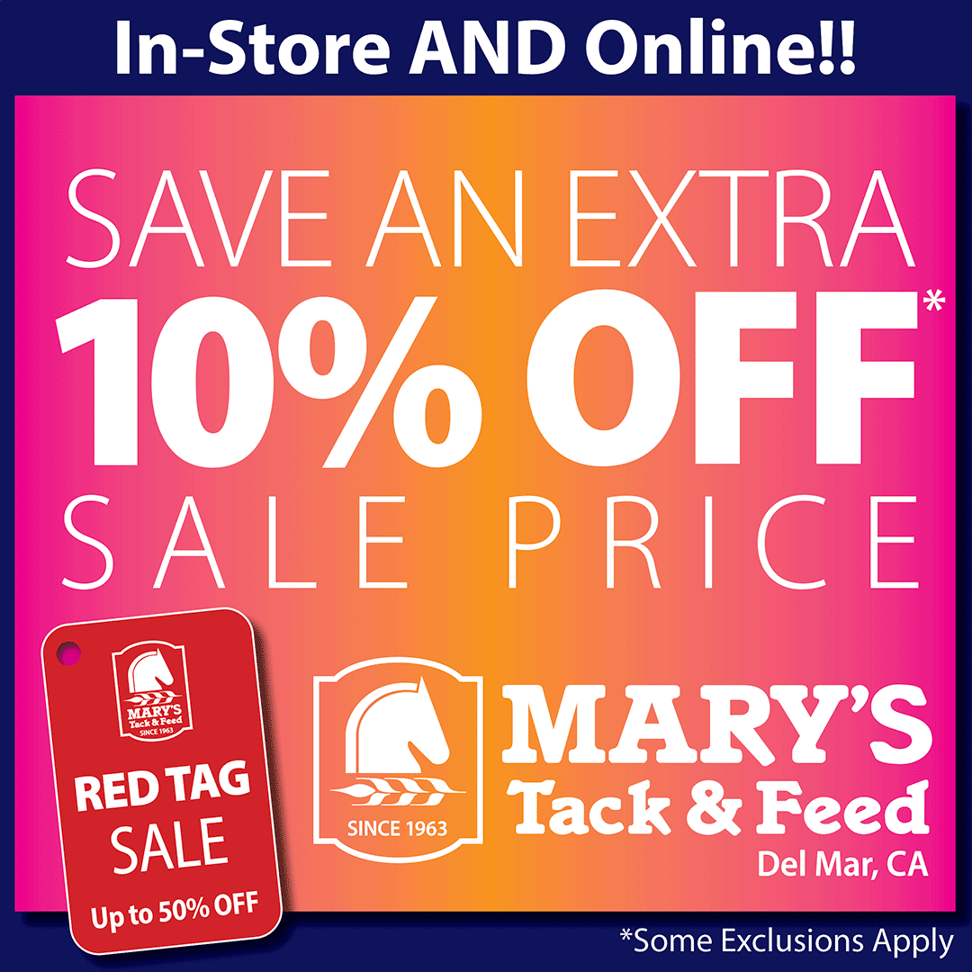 Equestrian Sale! Get an extra 10 Percent off sale price when you buy 2 or more sale items at Mary's Tack and Feed. Expires Sept 1, 2025.