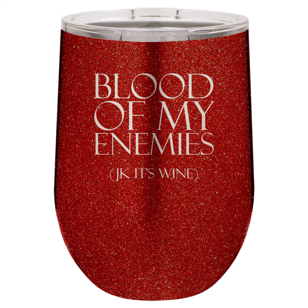 Blood of My Enemies- Stemless Tumbler