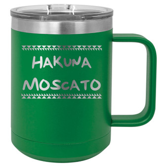 Hakuna Moscato - 15 oz Coffee Mug