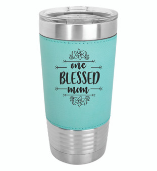 One Blessed Mom - 20 oz Leatherette Tumbler