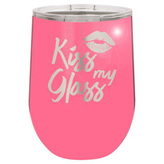 Kiss My Glass - Stemless Tumbler