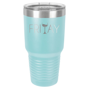 Fri-yay - 20 & 30 oz Tumbler