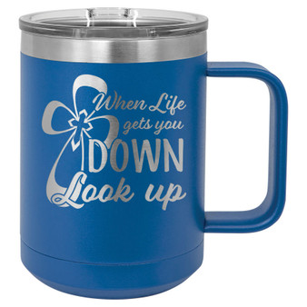 When Life Gets You Down Look Up - 15 oz Coffee Mug