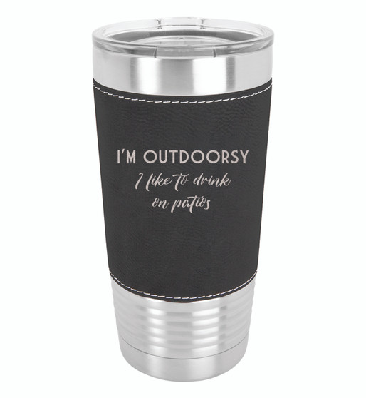 I'm Outdoorsy - 20 oz Leatherette Tumbler