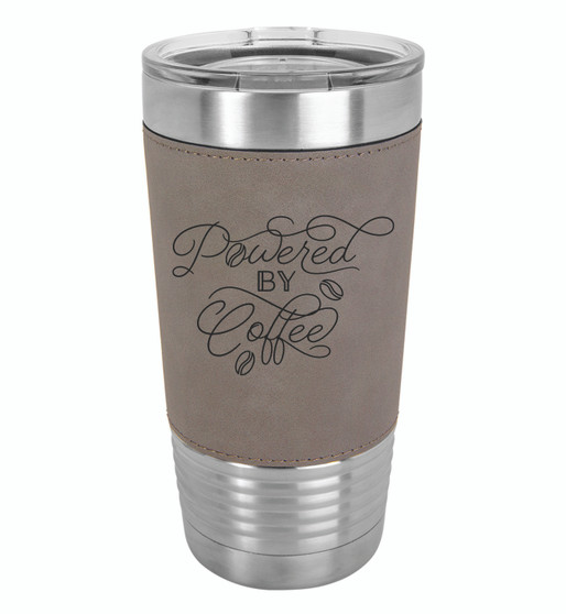 Powered by Coffee - 20 oz Leatherette Tumbler