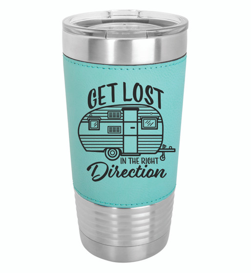 Get Lost in the Right Direction - 20 oz Leatherette Tumbler