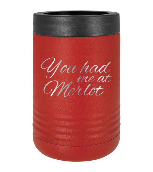 You Had Me at Merlot - Beverage Holder