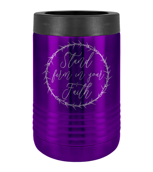Stand Firm in Your Faith - Beverage Holder 