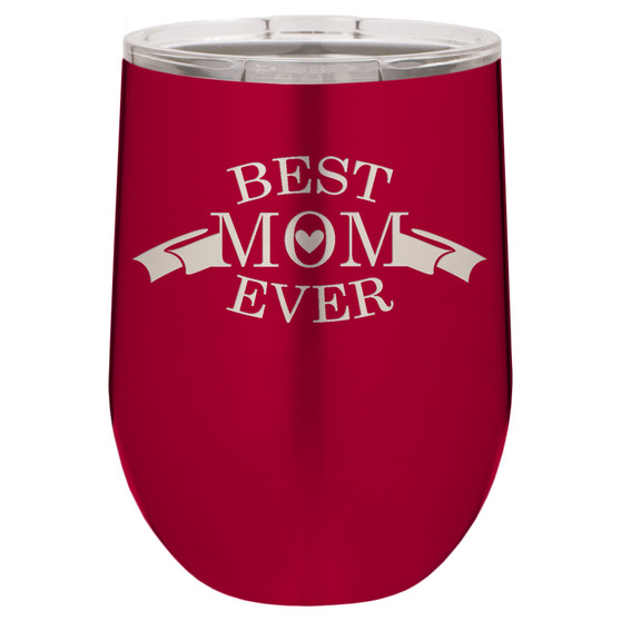 Best Mom Ever - Stemless Tumbler