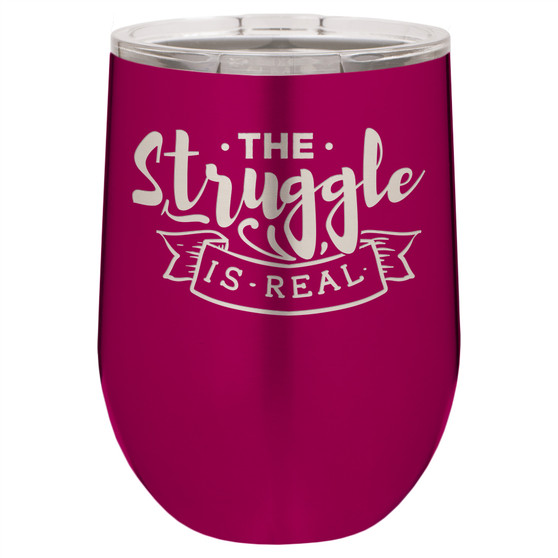 The Struggle Is Real - Stemless Tumbler