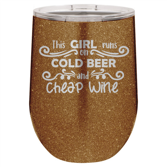 This Girl Runs on Cold Beer and Cheap Wine - Stemless Tumbler