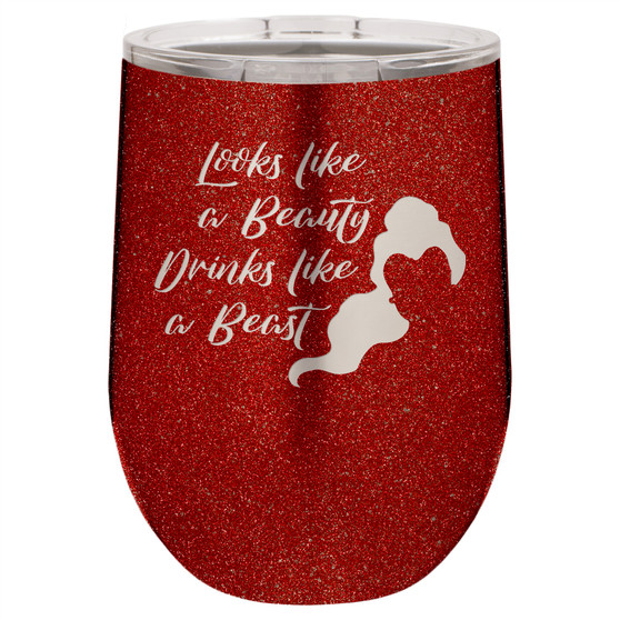 Looks Like a Beauty Drinks Like a Beast - Stemless Tumbler