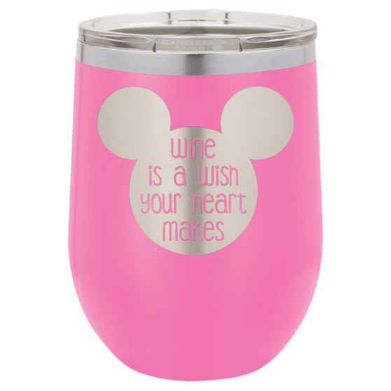 Wine is a Wish Your Heart Makes - Stemless Tumbler