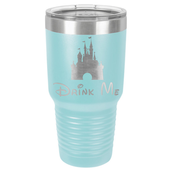 Drink Me - 20 & 30 oz Tumbler