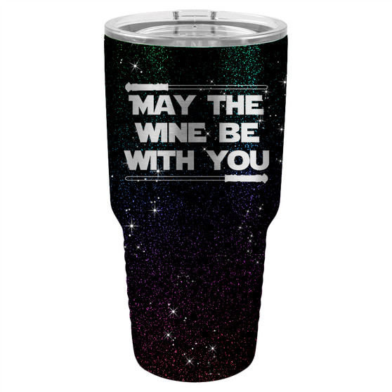 May The Wine Be With You - 20 & 30 oz Tumbler