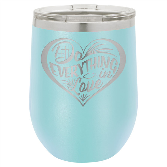 Do Everything in Love - Stemless Tumbler