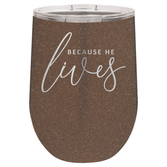 Because He Lives - Stemless Tumbler