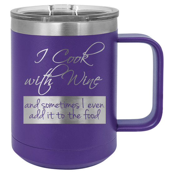 I Cook With Wine - 15 oz Coffee Mug