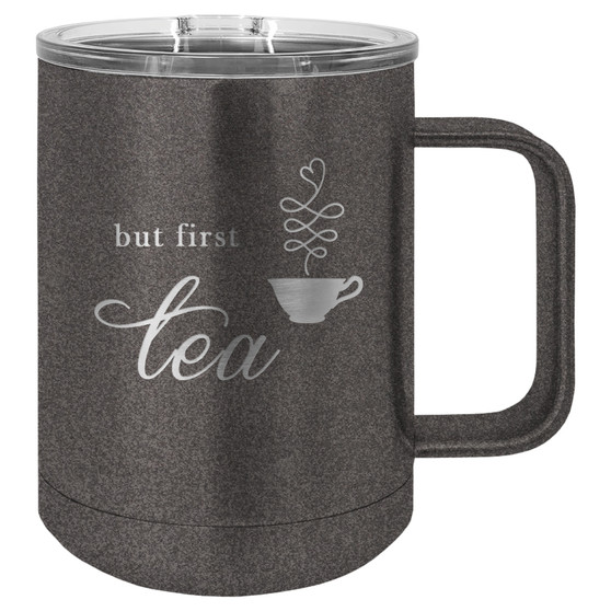 But First Tea - 15 oz Coffee Mug