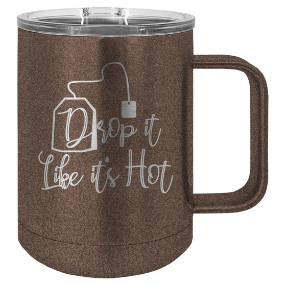 Drop it Like it's Hot - 15 oz Coffee Mug