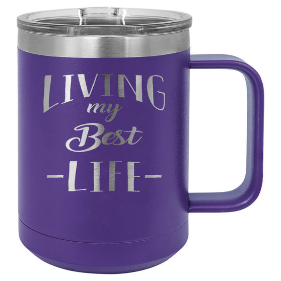 Living My Best Life - 15 oz Coffee Mug