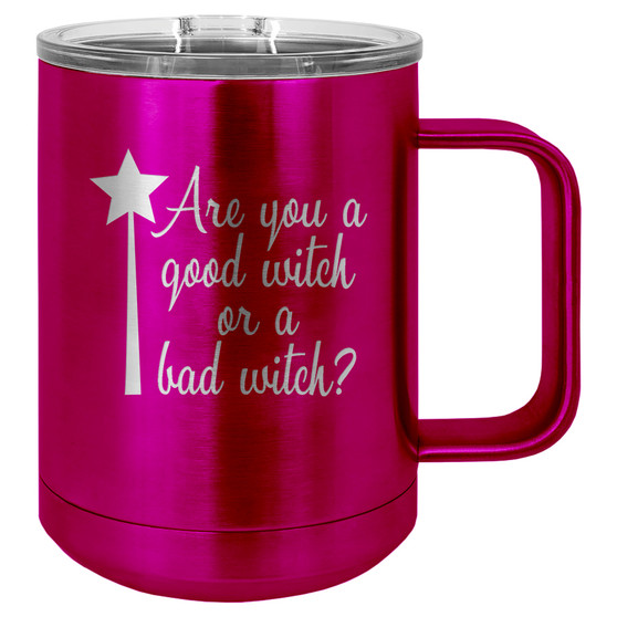 Are You a Good Witch or a Bad Witch - 15 oz Coffee Mug