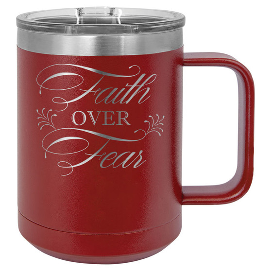 Faith Over Fear - 15 oz Coffee Mug