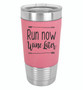 Run Now Wine Later - 20 oz Leatherette Tumbler