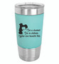 Damsel in Distress - 20 oz Leatherette Tumbler