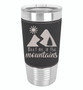 Meet Me in the Mountains - 20 oz Leatherette Tumbler