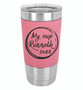 My Cup Runneth Over - 20 oz Leatherette Tumbler