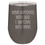 Wine Improves with Age - Stemless Tumbler