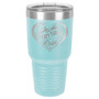 Do Everything in Love - 20 & 30 oz Tumbler