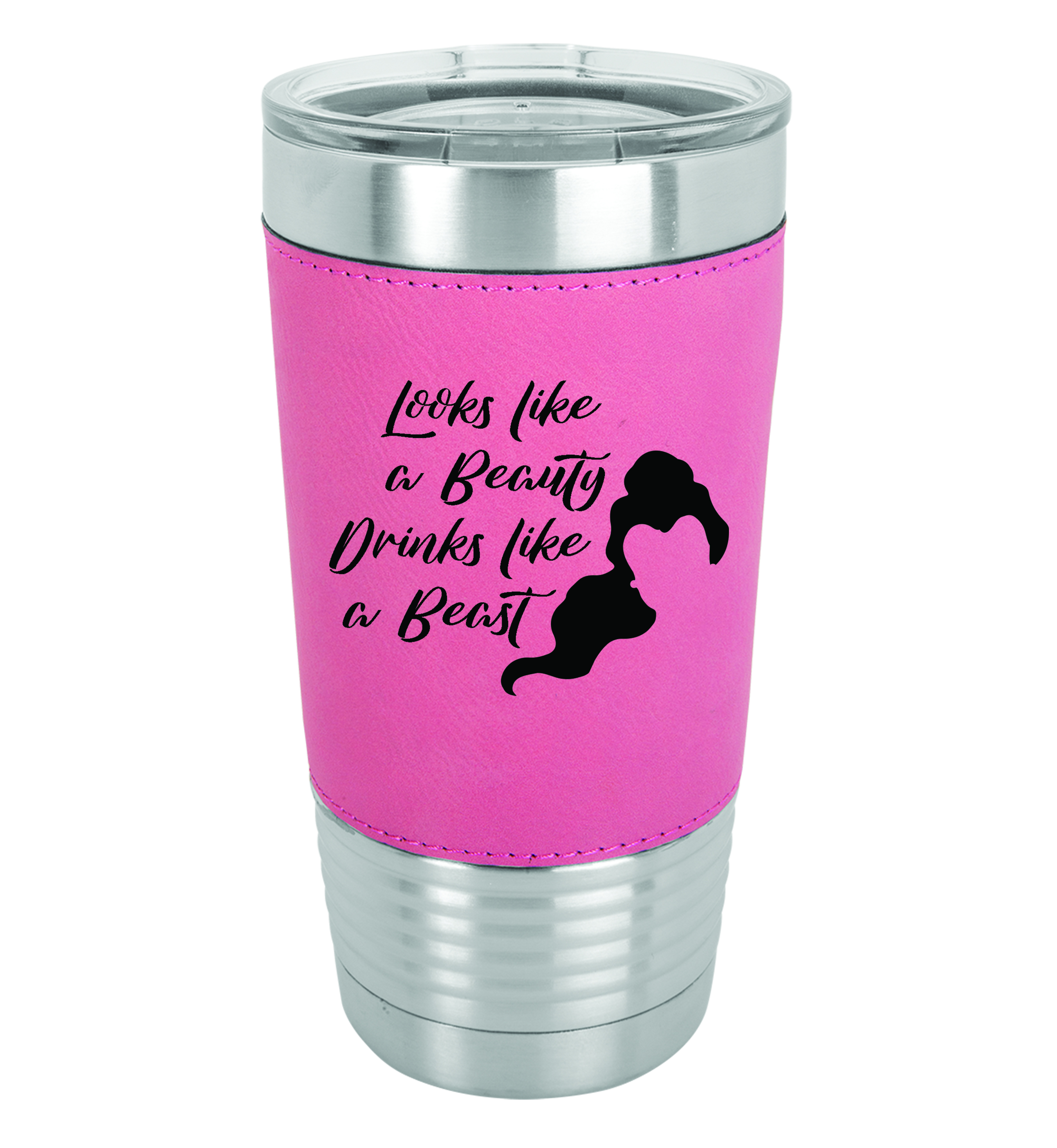 Looks Like a Beauty Drinks Like a Beast - 20 oz Leatherette