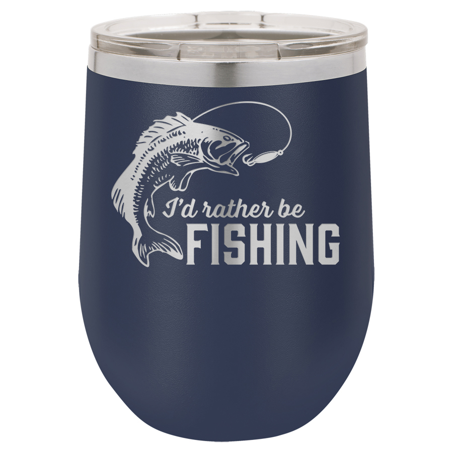  I'd Rather Be Fishing Insulated Stainless Steel Can